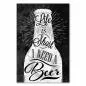 Preview: Schwarz-weißes Poster mit Bierflasche und dem Spruch "Life is Short I Need a Beer" im Kreidetafel-Stil. Preview: Schwarz-weißes Poster mit Bierflasche und dem Spruch "Life is Short I Need a Beer" im Kreidetafel-Stil.
